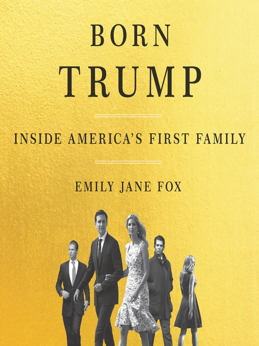 Title details for Born Trump by Emily Jane Fox - Wait list